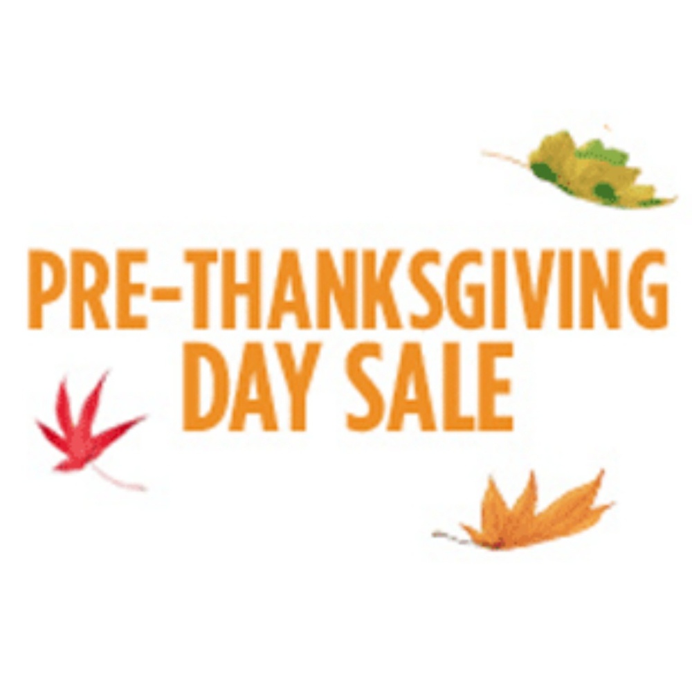 🍗🦃 Pre Thanksgiving Sale Starts Now!